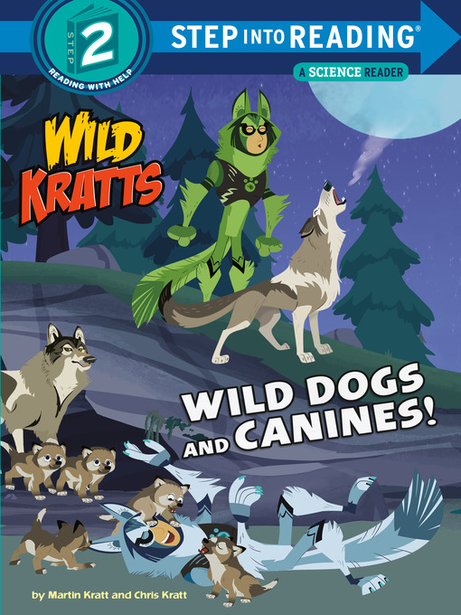Title details for Wild Dogs and Canines! by Martin Kratt - Available